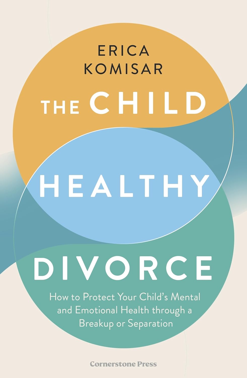 Coperta cărții The Child-Healthy Divorce